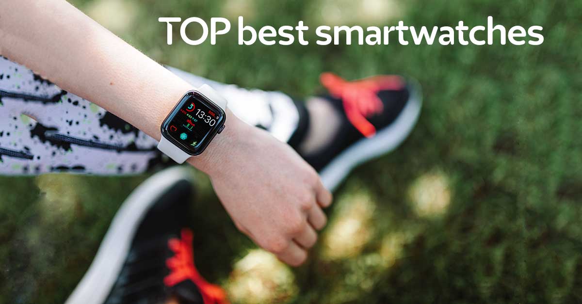 TOP 6 Best smartwatches in 2023